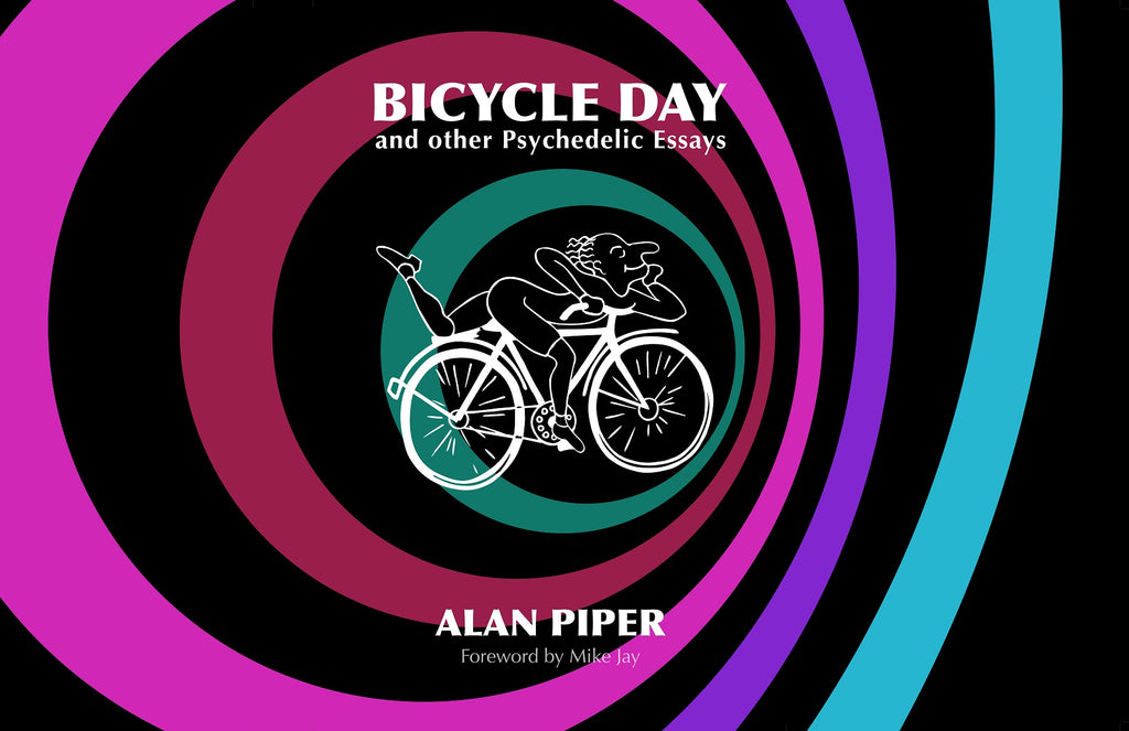 New Book: Bicycle Day and other Psychedelic Essays by Alan Piper