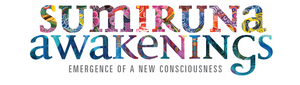 Sumiruna Awakenings: Emergence of a New Consciousness 23-26 June 2016