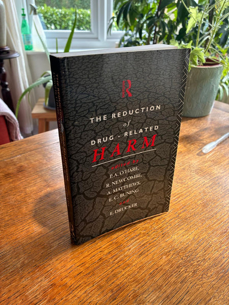 The Reduction of Drug-Related Harm (1992) edited by O'Hare et al.