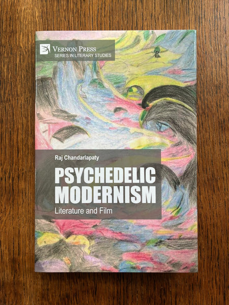 Psychedelic Modernism (2024) by Raj Chandarlapaty