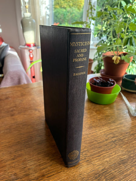 Mysticism: Sacred and Profane (1957) by RC Zaehner