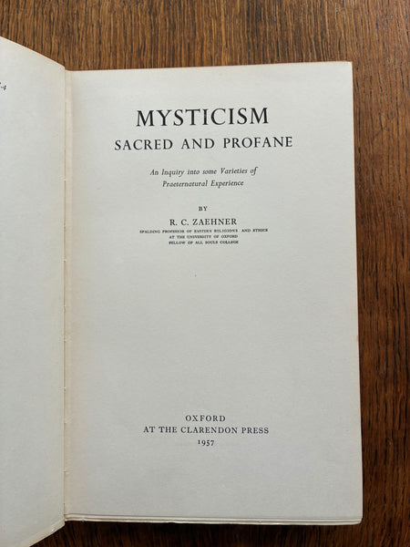 Mysticism: Sacred and Profane (1957) by RC Zaehner
