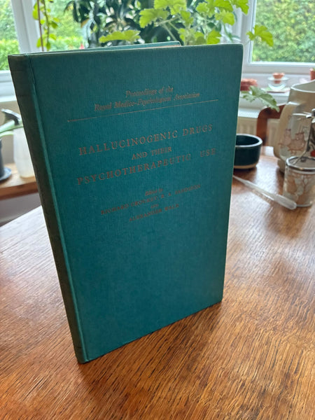 Hallucinogenic Drugs and their Psychotherapeutic Use (1963) by Crocket, Sandison & Walk [eds.]