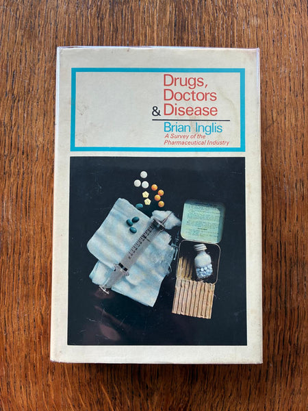 Drugs, Doctors & Disease (1965) by Brian Inglis