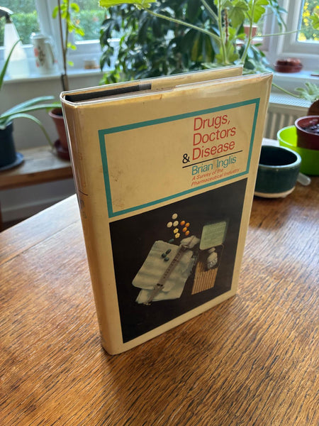 Drugs, Doctors & Disease (1965) by Brian Inglis