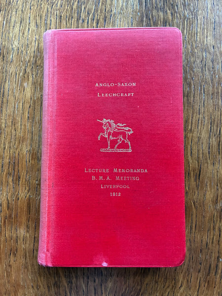 Anglo-Saxon Leechcraft: An Historical Sketch of Early English Medicine (1912)