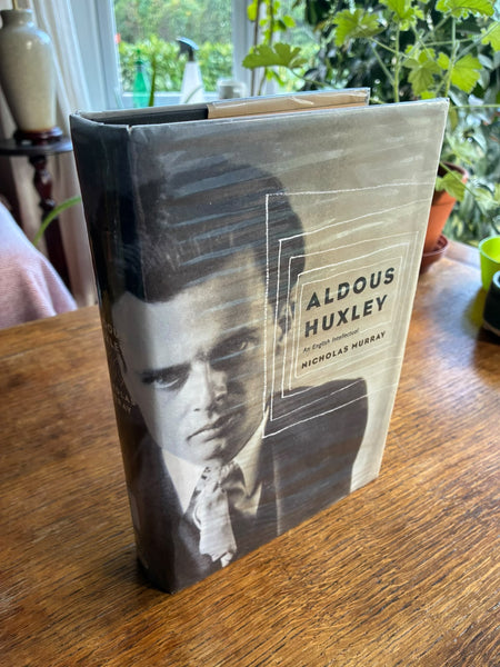 Aldous Huxley: An English Intellectual (2002) by Nicholas Murray
