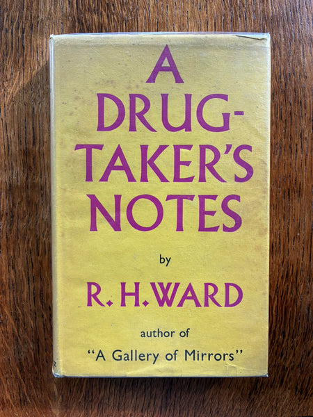A Drug-Taker's Notes (1957) by Richard Heron Ward