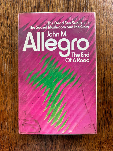 The End of the Road (1971) by John M Allegro
