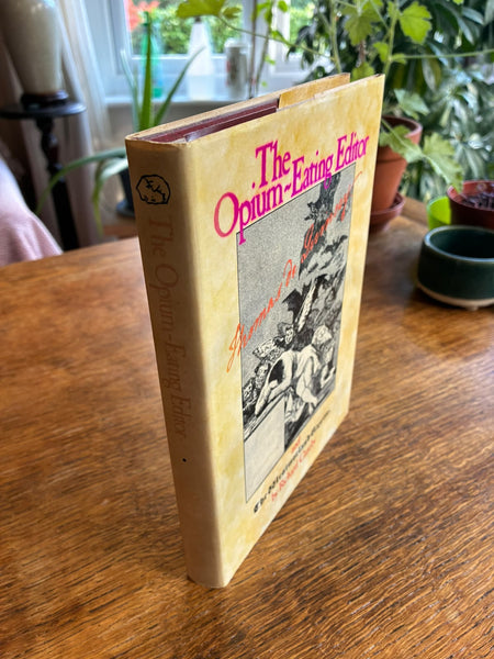 The Opium-Eating Editor: Thomas de Quincey and the Westmorland Gazette (1985) by Richard Caseby
