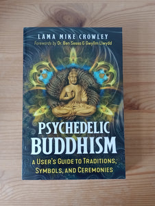 Psychedelic Buddhism (2023) by Mike Crowley