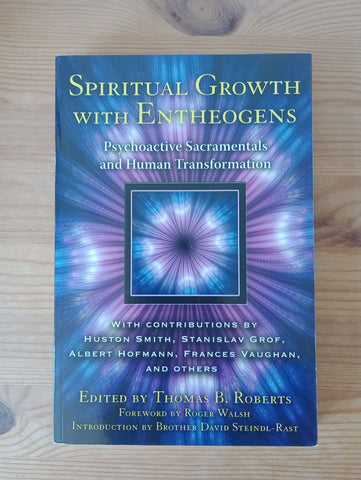 Spiritual Growth with Entheogens (2012) by Thomas B Roberts [ed]