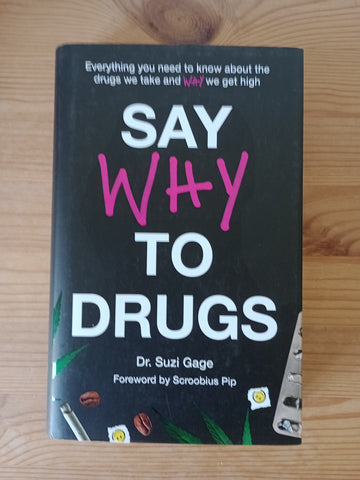 Say Why to Drugs (2020) by Suzi Gage