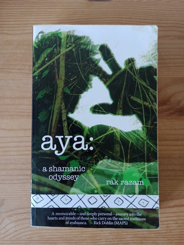 Aya: A Shamanic Odyssey (2009) by Rak Razam