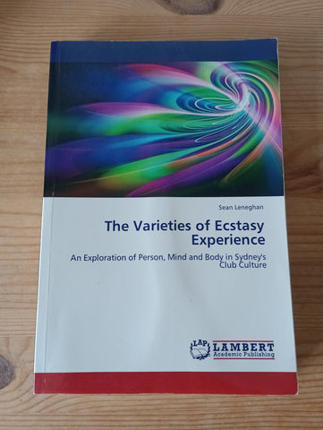 The Varieties of Ecstasy Experience (2011) by Sean Leneghan