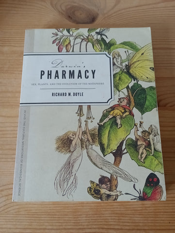 Darwin's Pharmacy (2011) by Richard M Doyle