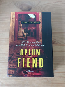 Opium Fiend (2012) by Steven Martin