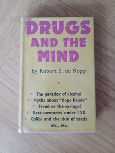 Drugs and the Mind (1957) by Robert S de Ropp