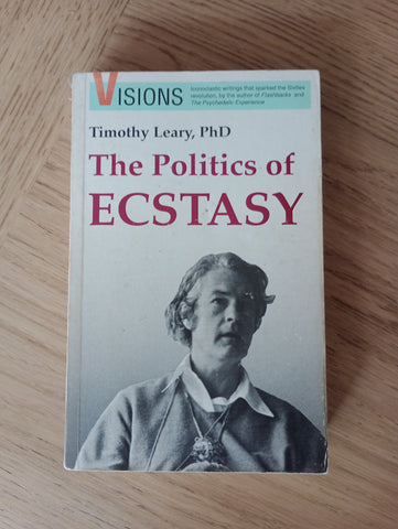 The Politics of Ecstasy (1990) by Timothy Leary