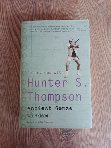 Interviews with Hunter S Thompson (2009) by Anita Thompson [ed]