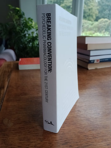 Breaking Convention: Psychedelic Pharmacology for the 21st Century (2017) by Sessa et al [eds]