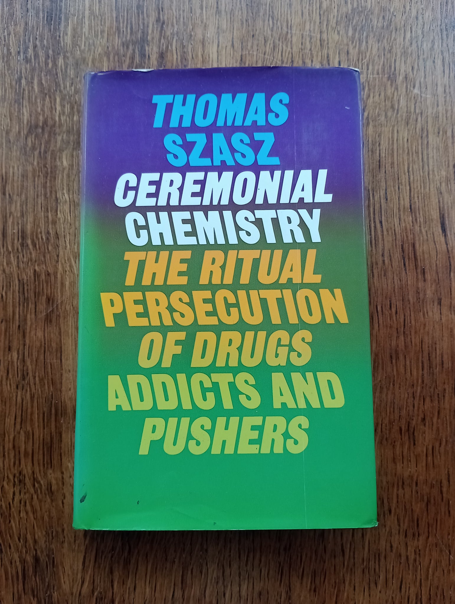 Ceremonial Chemistry (1975) by Thomas Szasz