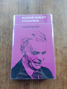 Aldous Huxley: A Critical Study (1970) by Laurence Brander