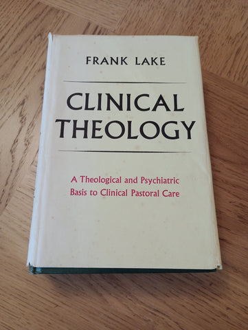 Clinical Theology (1966) by Frank Lake