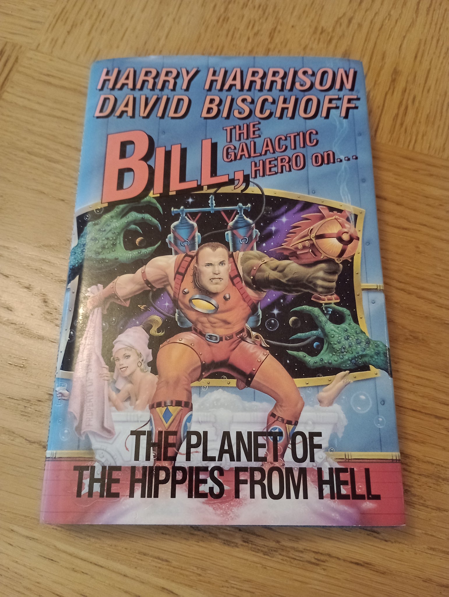 Bill, the Galactic Hero on The Planet of the Hippies from Hell (1992) by Harrison & Bischoff