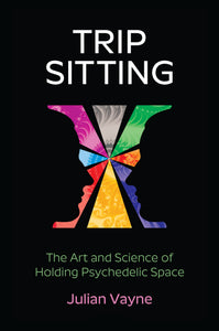 Trip Sitting by Julian Vayne